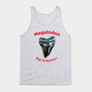 Megalodon Collectors - Big Is Better! Tank Top